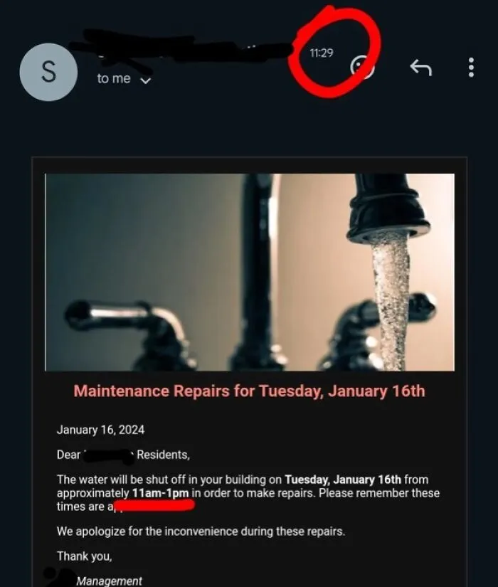 "Apartment gave me warning of a water shut-off… 30 minutes after it started" - <span Style="Font:inherit;color:#808080"> bkrst275</Span>