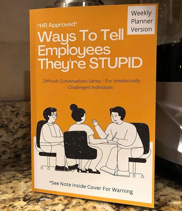 Forget Those Boring Motivational Posters. The <a Style="Display:inline;" Href="Https://Www.amazon.com/Approved-Ways-Employees-Theyre-Stupid/Dp/B0bmsn6wcr?crid=2url8xfdrn017&dib=eyj2ijoimsj9.fbm2dtxqzvklllkisq1ogyqe6quo2mgqs_qgdejcbtuyqmehq1d-Xi1tcnff05eeucguqujos15iywpw7tdetnta2qv1eafmt83ygz7pvoqw6awpp_-Ha0b5q5jpownqbcjp0lewapjxnyktfaeolujbu-N7d-Dpelk4pvvcjtqvigqqgmh3scd_w7irqigvfprhmsaigzeook9zekbni4wyytjslfikfx_qnzo_8e3ymgec7l4vi4d8h8o2ejare0c3oteof0ocqla8rbkidkpyeduqvrbh4qmnvz6t9i4.cd5zbojn1m3ulnzxfd9uoy0xoqacoou9o3bheyxympu&dib_tag=se&keywords=work+funny&qid=1725964198&sprefix=work+fun%2caps%2c212&sr=8-97&linkcode=ll1&tag=bpmoose-20&linkid=322c8bd658f0114eaba5a592198a3349&language=en_us&ref_=as_li_ss_tl" Target="_blank"><span Style="Font: Inherit; Color: #d74b1f;"> HR Approved Ways To Tell Employees They're Stupid Planner</Span> Is The Real Key To Employee Engagement