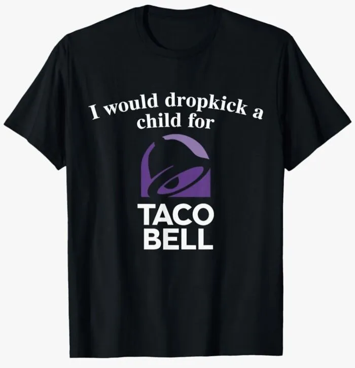 "I mean I like Taco Bell but do I really like it this much?" - <span Style="Font:inherit;color:#808080"> ThePrimeReason</Span>