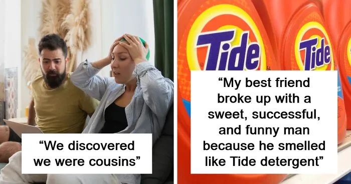 40 People Share The Most Ridiculous Reasons Why Someone Stopped Dating Them