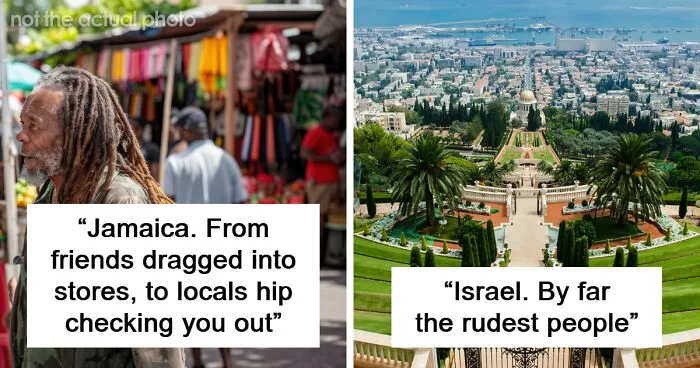 “So Many Douchebags Concentrated In One Area”: 35 Countries People Regretted Visiting