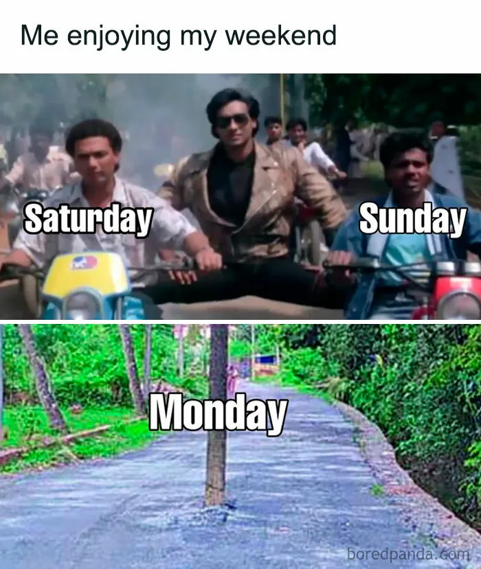 “Monday Comes Way Too Fast”