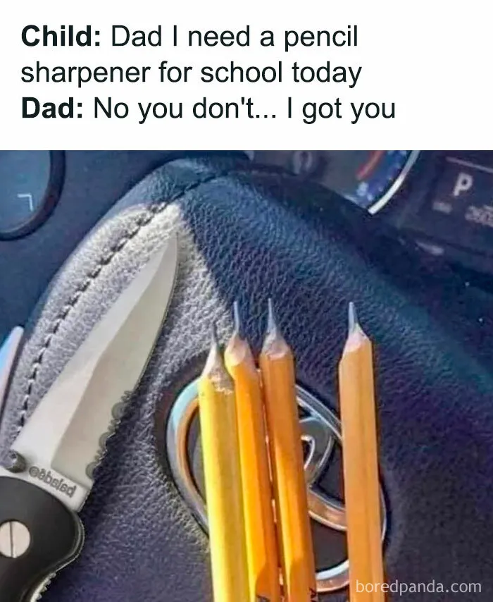 Best Dad Meme Right Here: When You’re Sure They’re Prepared with Their DIY Sharpening Skills