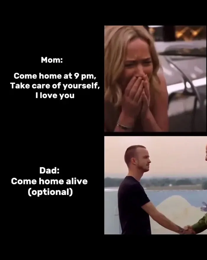Dad meme: Mom's caring rules vs. dad's casual advice, highlighting dads as the funniest people.