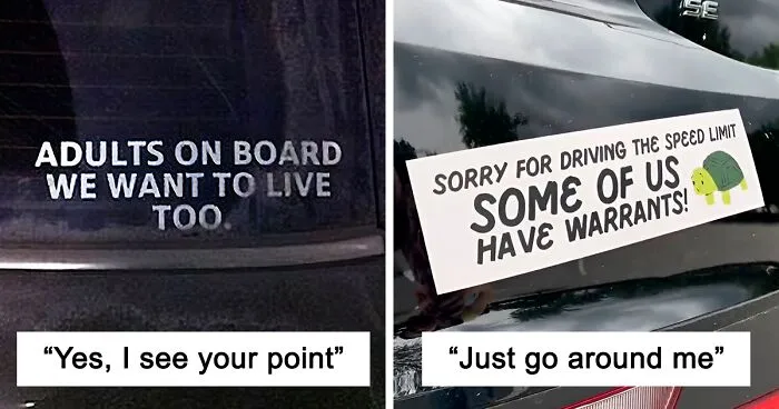 People Are Sharing Their Favorite Bumper Stickers They Saw And Here Are 50 Of Them (New Pics)