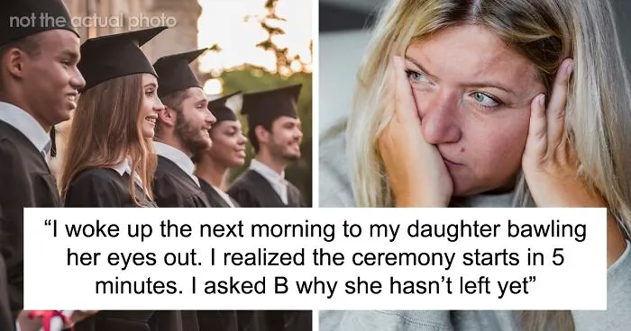 Mom Asks If She’s Wrong For Ruining Daughter’s Graduation To Teach Her A Lesson After A Betrayal