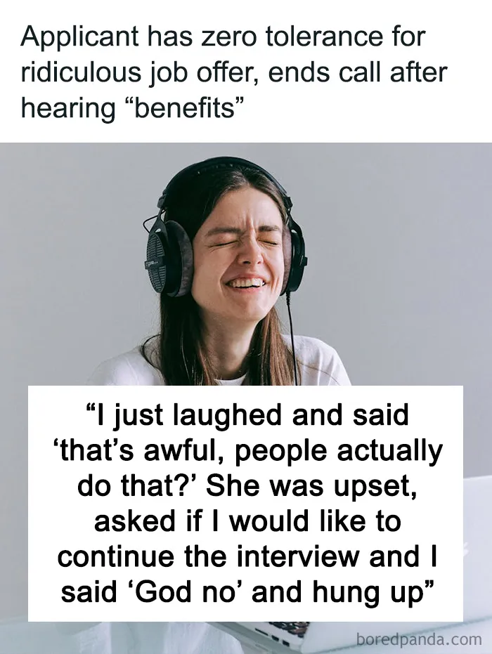 Applicant Has Zero Tolerance For Ridiculous Job Offer, Ends Call After Hearing "Benefits"