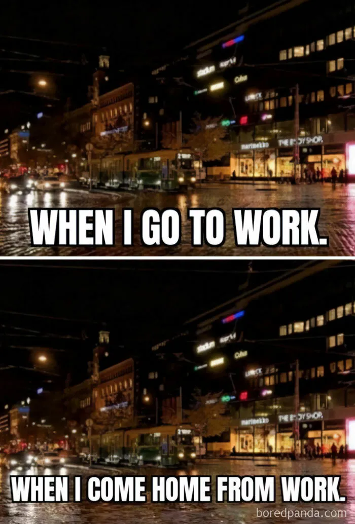 Fall meme of a dark city street with captions "When I go to work" and "When I come home," illustrating short daylight hours.