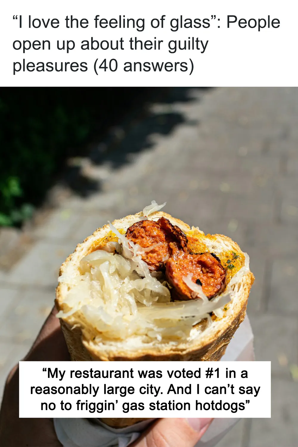 "I Love The Feeling Of Glass": People Open Up About Their Guilty Pleasures (40 Answers)