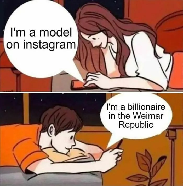 Two people texting about being a model on Instagram and a billionaire in the Weimar Republic, illustrating historical memes.