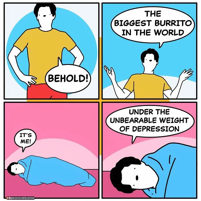 Bold comic with a twist by Miles Erickson: person reveals themselves as a burrito under depression's weight.