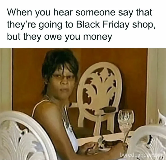 30 Of The Funniest Black Friday Memes To Check Out After You’re Done With Your Shopping Spree