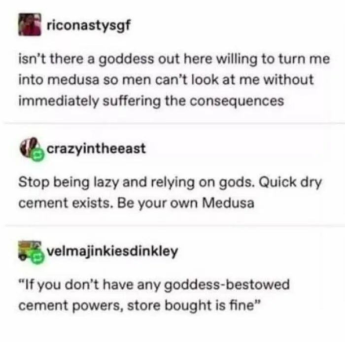 Wholesome online exchange about becoming your own Medusa using quick dry cement creativity.