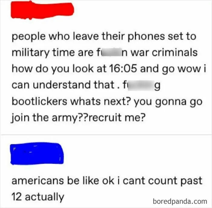"People Who Leave Their Phones Set To Military Time Are F**kin War Criminals"