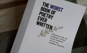 The Worst Book Of Poetry Ever Written: The Ultimate Silly Gift For The Hard-To-Shop-For