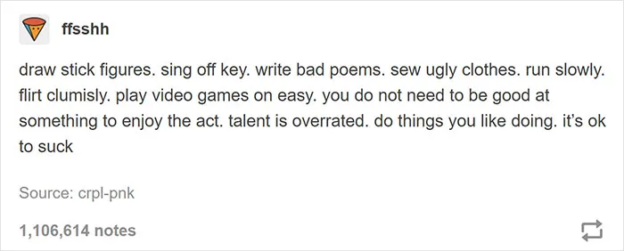 Text encouraging self-expression and enjoyment over perfection, emphasizing it's okay to not be good at everything.