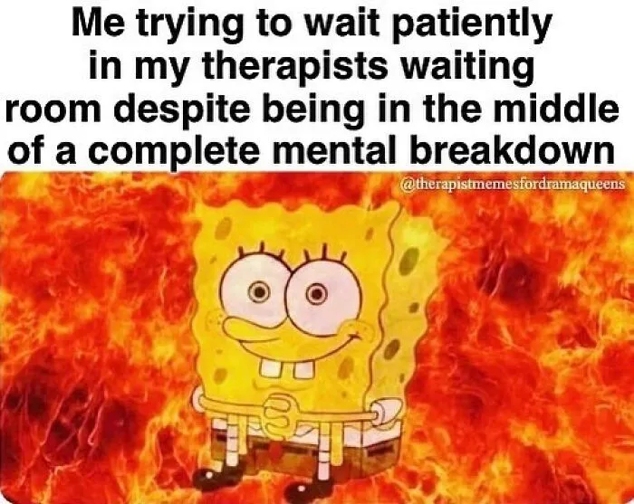 SpongeBob meme about therapy, showing patience in a chaotic setting, humorously depicting a mental breakdown.