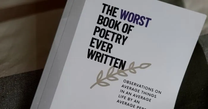 The Worst Book Of Poetry Ever Written: The Ultimate Silly Gift For The Hard-To-Shop-For