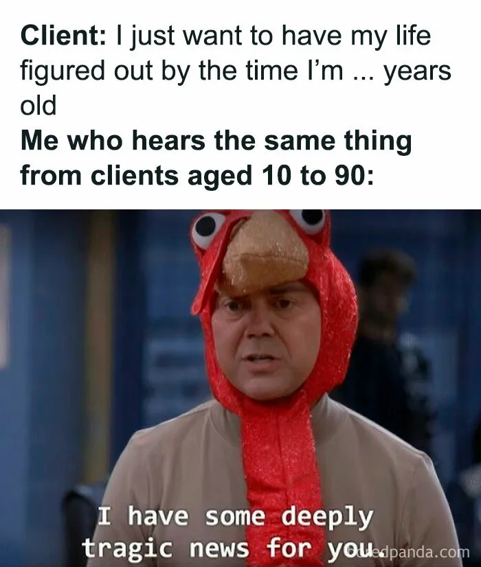“Welcome To The Worst Of Both Worlds”: 80 Hilariously Spot-On Therapy Memes