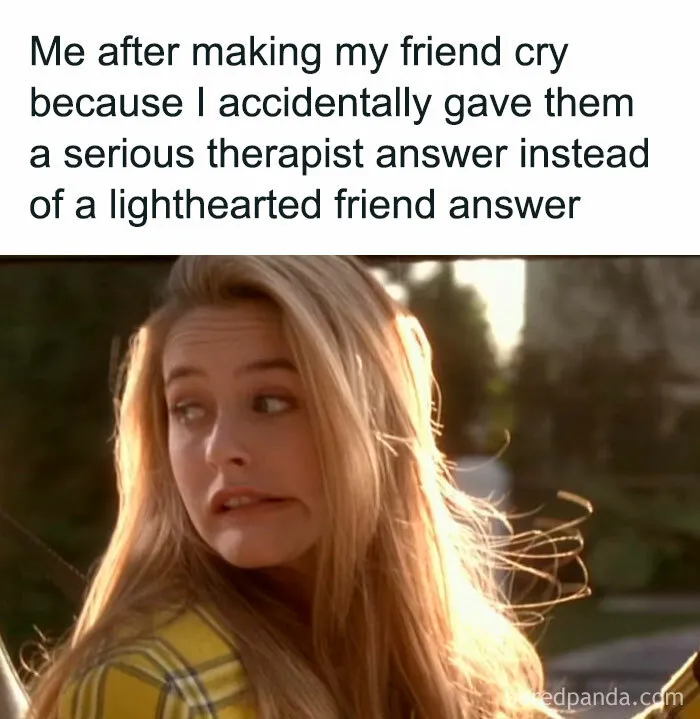 “Welcome To The Worst Of Both Worlds”: 80 Hilariously Spot-On Therapy Memes