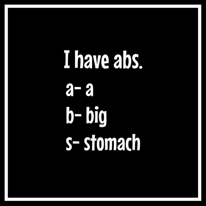 Meme humorously redefining "abs" as "a big stomach," highlighting dieting frustrations.