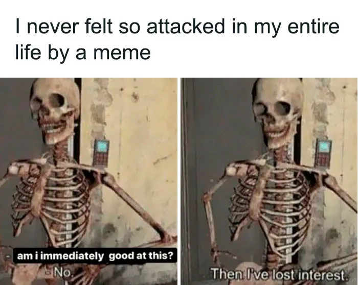 Skeleton meme illustrating a relatable struggle to stay sane with humor.