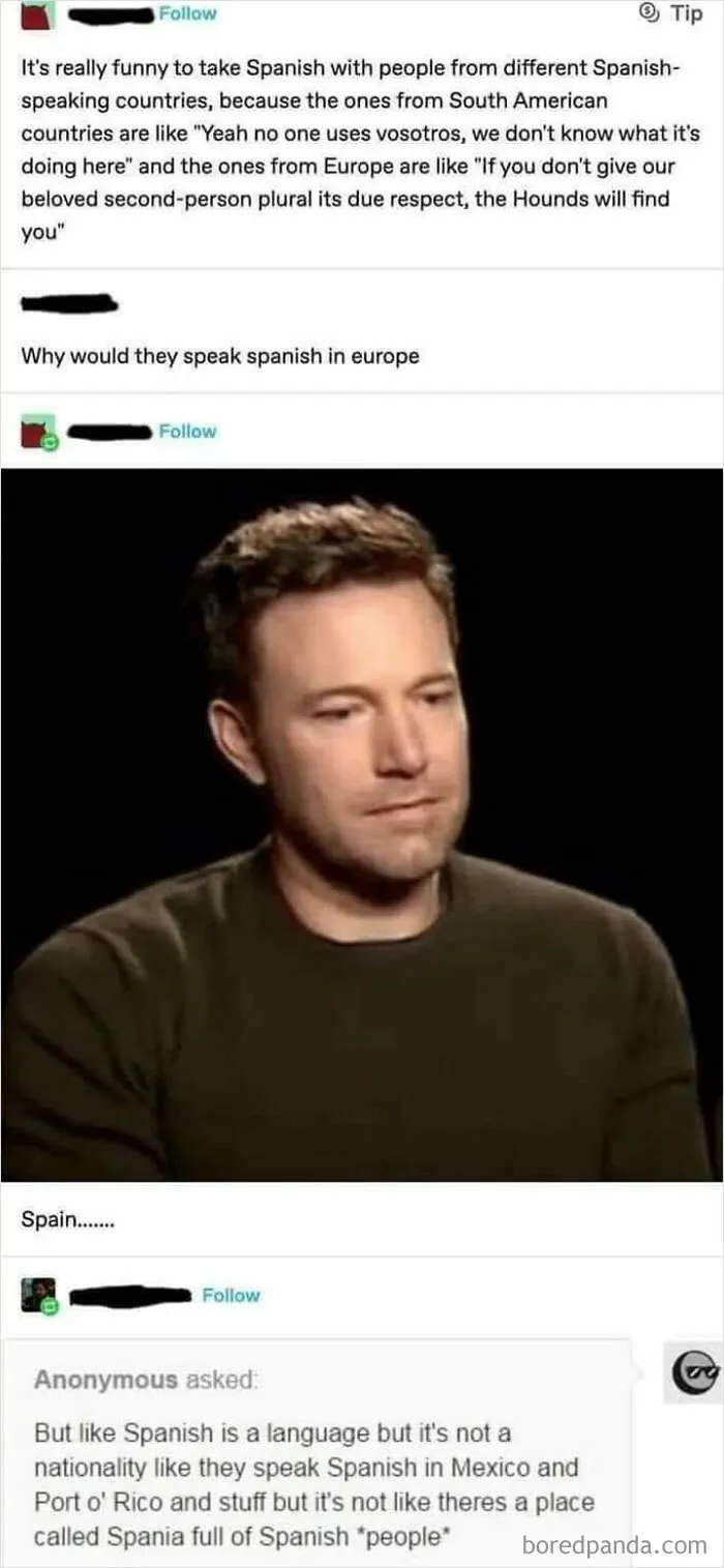 "Why Would They Speak Spanish In Europe"