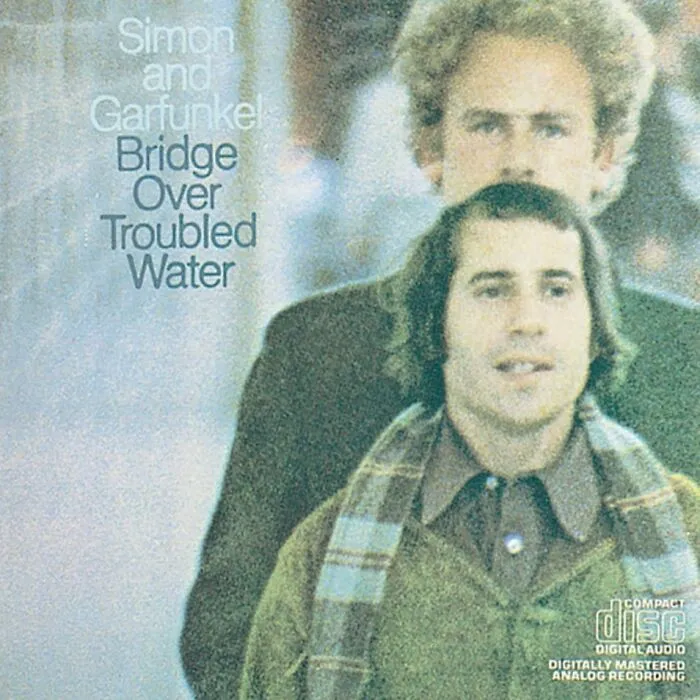 “Bridge Over Troubled Water” By Simon & Garfunkel