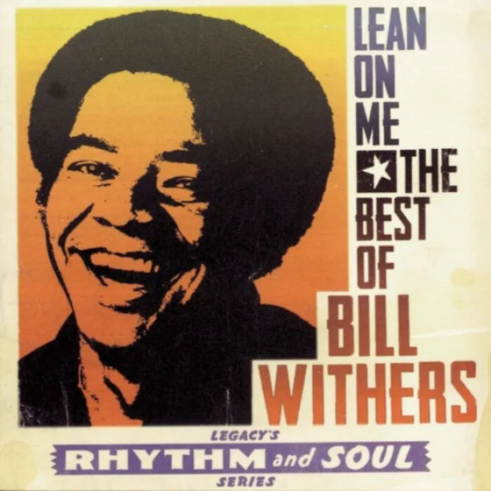 “Lean On Me” By Bill Withers