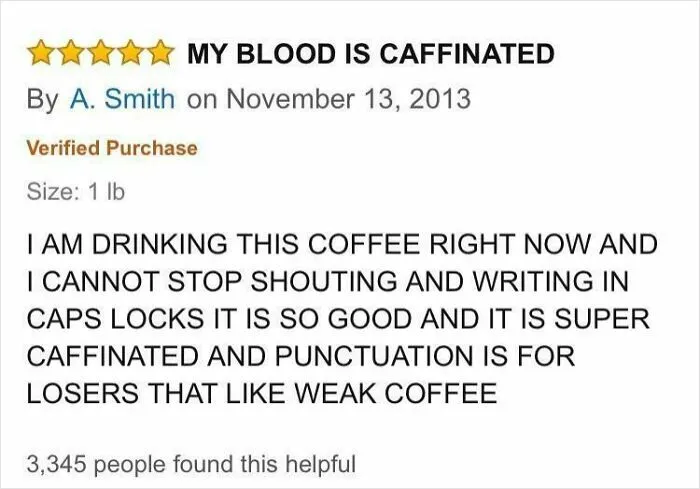 I Was Reading Through Reviews Of A Coffee Brand That Promises A Heightened Caffeine Buzz And Found This Treasure