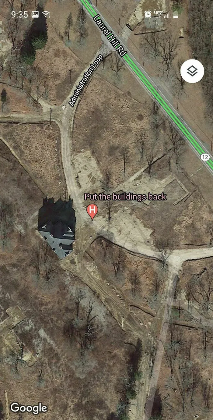 A strange discovery on Google Earth: a location marked "Put the buildings back" near Laurel Hill Rd and Administration Loop.