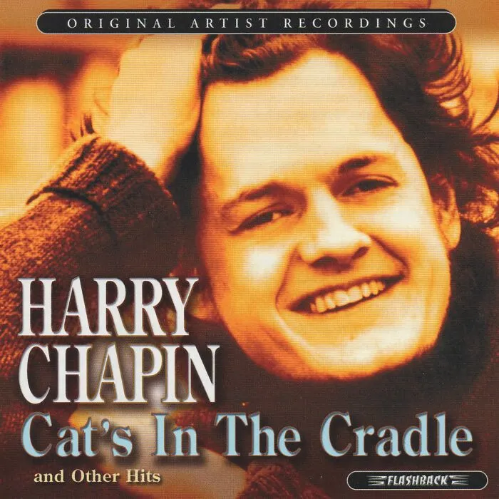 “Cat's In The Cradle” By Harry Chapin