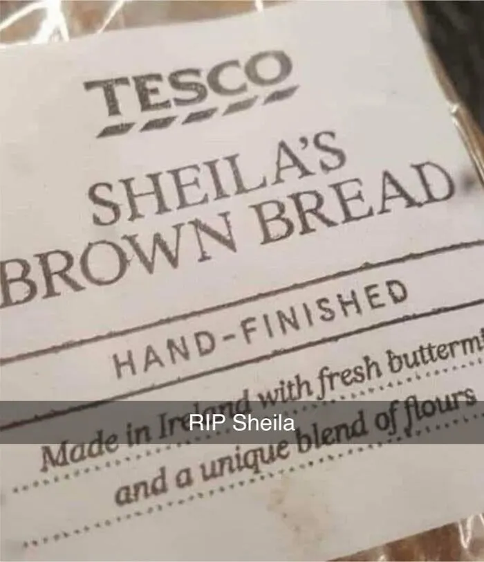 Tesco bread label reading "Sheila's Brown Bread," with humorous text overlay "RIP Sheila," highlighting British humor.