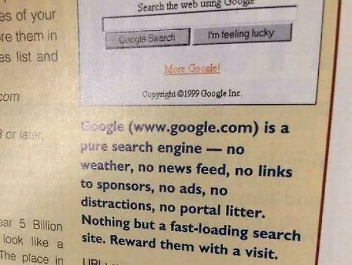 Google en 1999, hoy en día es lo opuesto totalmente