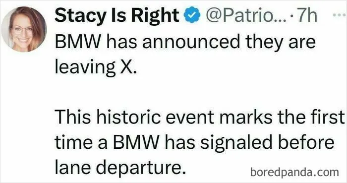 That Bmw Is Leaving Xwitter Goes Against My Previous Theory That All Bmw Drivers Are Bad