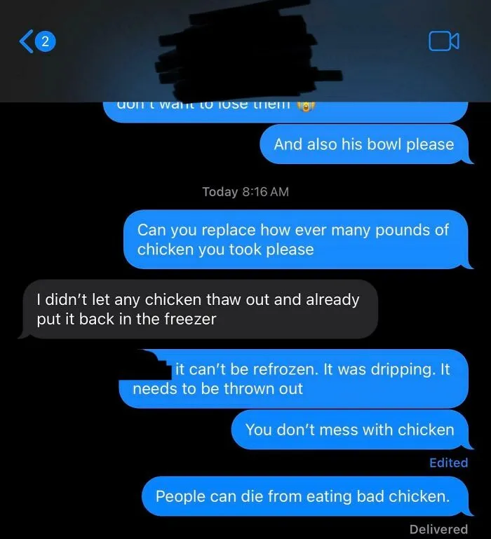 My Boyfriend, Who Doesn’t Buy Any Of The Groceries, Decided To Use Multiple Pounds Of Chicken In A Cooler Instead Of The Bag Of Ice We Have