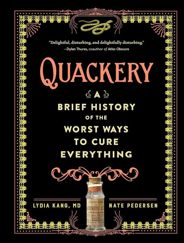 Take A Wild Ride Through The Wacky World Of Medical Mishaps With <a Style="Display:inline;" Href="Https://Www.amazon.com/Quackery-Brief-History-Worst-Everything/Dp/0761189815?dib=eyj2ijoimsj9.osgnabur9ay-Km4jr2ckznvwt-0vz5u3fpi94rbflqhd2ckgofynsztdiai3bkykho_ofpqy2h2vilst0ictukyfgv9l6hj_j-Cyy_xsnxftizkucavmtym6pax74qe6esq0xediffp0tis3plkjj_8oc0spayqk0w0xbm-Vfjdkcju3r3grq85vpgao64ufy6xl-Opdvh34-Pv6nsmduhpaqt3kpfujtmpqdcuuym7ieav8wjqvgdqoeah0ehkrnzm_vje3mks5wg5yv9lco09r4vpqzsu5x63es9fuhhq9m2ezvqbrhgjoknloaxx3fc5z8mfaskw4xrs8j8g2myvmzf3djx-P6gxywfjl4pwvixbz8unqf-Nzfw8ygggxthwpihm4xylf5mcr106nsou-Tdh-Fo9a8gidjuqcbbjyt-Uzswfqq_otld8jeylx.u3fkudwb7gjpmq7becgk9nm0mff6po-Fs_2z7ugy3ta&dib_tag=se&keywords=weird+books&qid=1739174419&sr=8-34&linkcode=ll1&tag=bphedgehog-20&linkid=836fa42c71022b3db1c82b71a7cf4f3b&language=en_us&ref_=as_li_ss_tl" Target="_blank"><span Style="Font: Inherit; Color: #d74b1f;"> "Quackery: A Brief History Of The Worst Ways To Cure Everything" </Span> That Proves Sometimes The Cure Was Worse Than The Disease  
