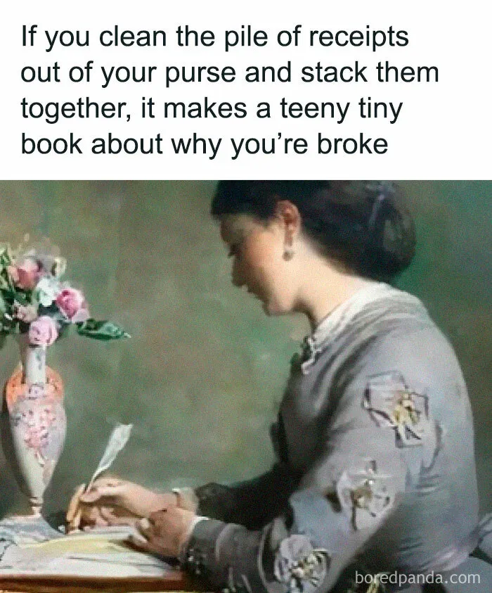 Classical art meme showing a woman writing, with text about receipts forming a mini book explaining financial struggles.