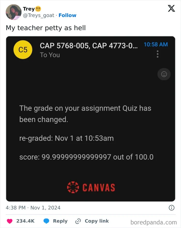 Teacher changes grade to 99.99999999999997, highlighting infuriating behavior.