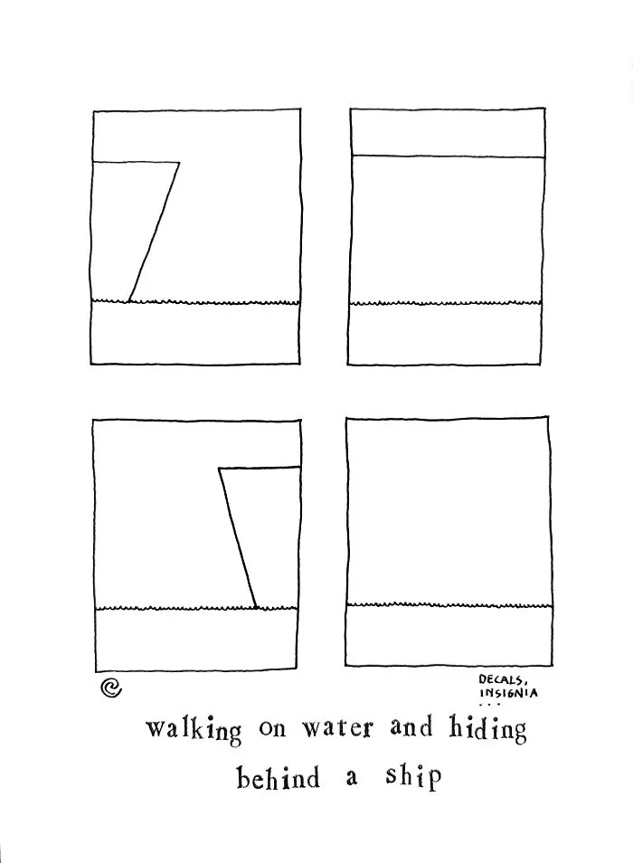 Walking On Water And Hiding Behind A Ship