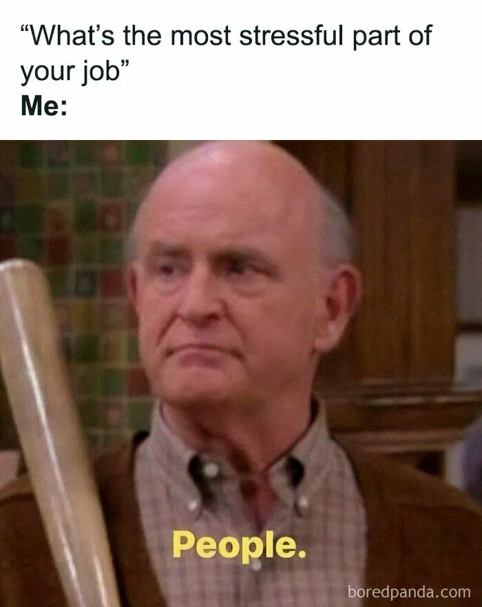 30 Spot-On Memes About This World That We Have To Work In