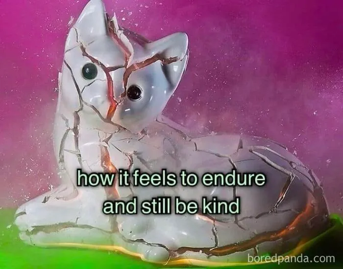 Cracked porcelain cat sculpture with text overlay about endurance and kindness, representing relatable girly things.