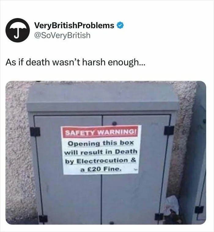 British humor sign warning of death by electrocution and a £20 fine on a utility box.