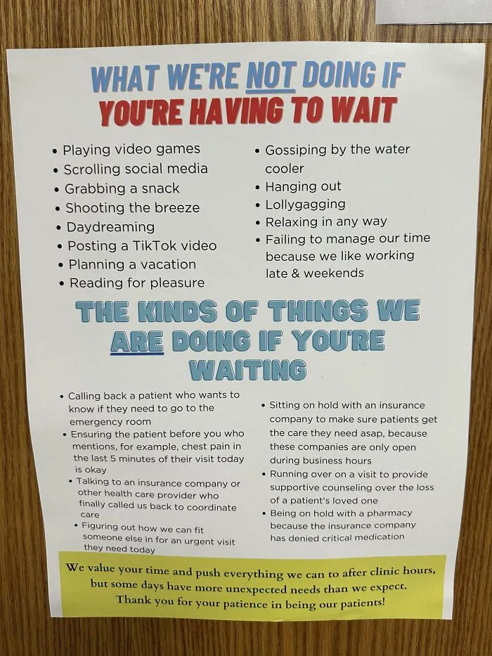 Sign listing funny passive-aggressive reasons for waiting, such as not playing video games, while explaining actual priorities.