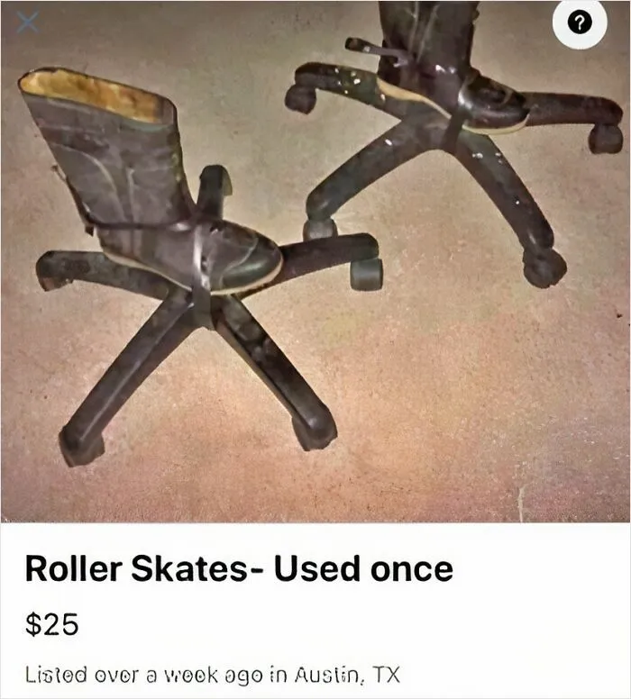 I Appreciate The Creativity And The Cost Of Materials Might Make These Roller Skates Worth More Than $25