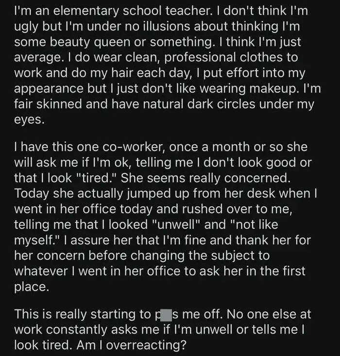 "Concerned" Coworker Keeps Telling Me I Look Like Sh*t