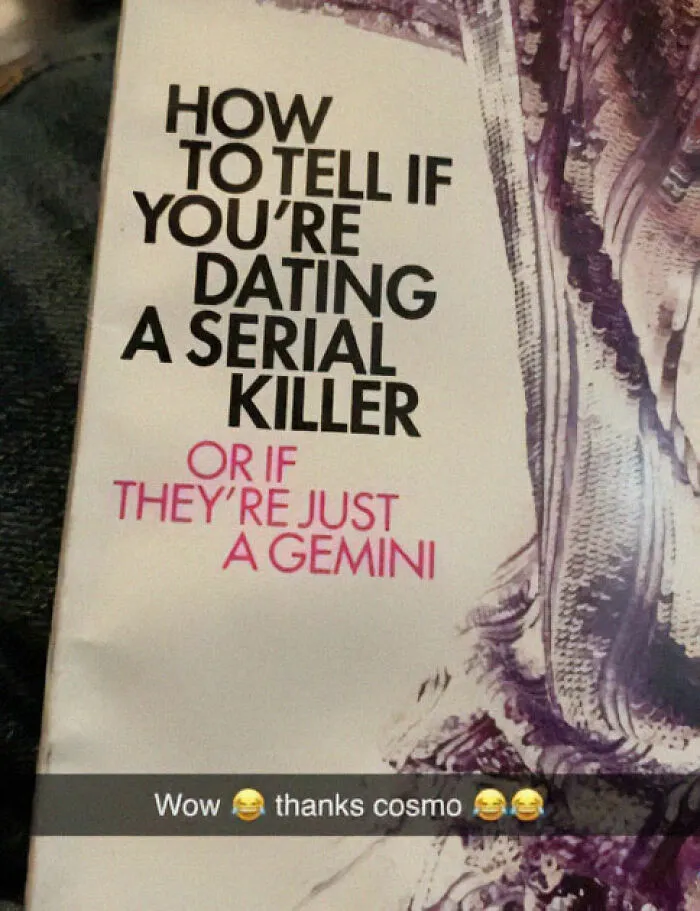 Funny meme questioning dating a serial killer or a Gemini with text saying, "Wow 😂 thanks cosmo 😂😂".