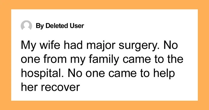 Hey Pandas, AITA For Going No Contact After My Family Ignored My Wife’s Surgery And Treated Me Like A Wallet?