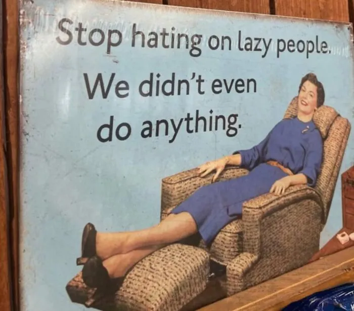 Proudly Doing Nothing