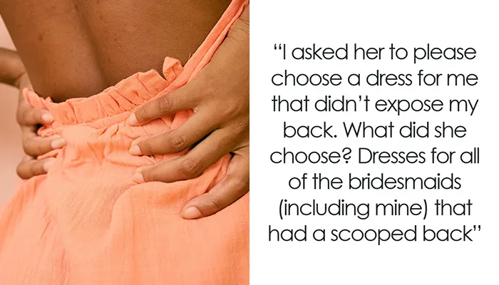 40 Bridesmaids Share The Most Unreasonable Demands From Brides They’ve Ever Gotten